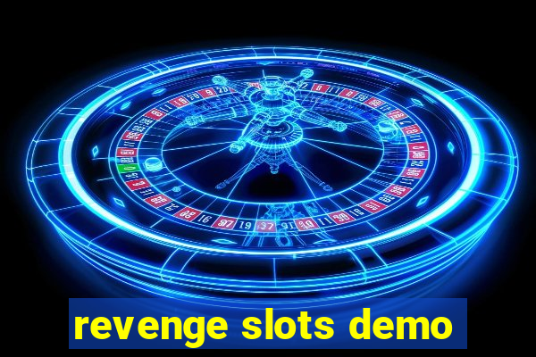 revenge slots demo